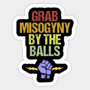 Grab Misogyny By The Balls Women's March Protest Sticker